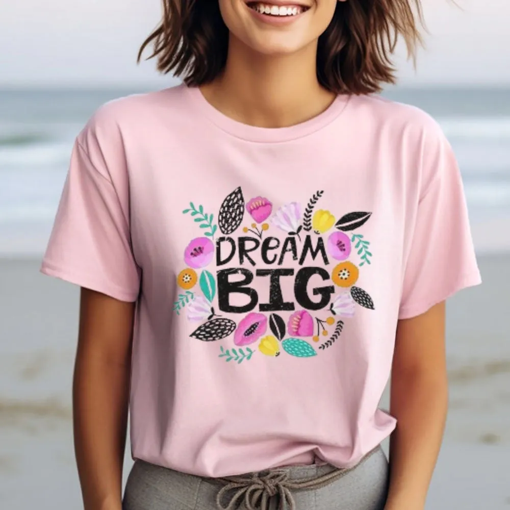 Women Dream Big Letter And Flower Graphic T-shirt